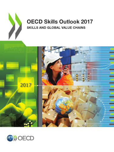 OECD Skills Outlook 2017: Skills and Global Value Chains