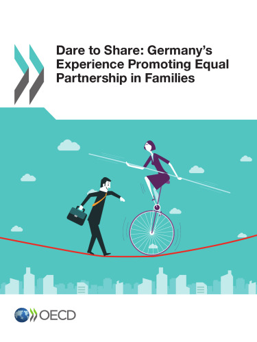 Dare to Share: Germany’s Experience Promoting Equal Partnership in Families