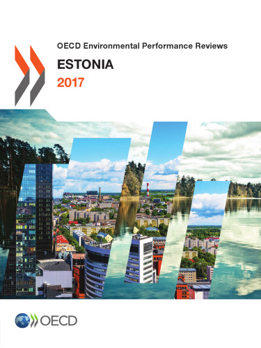 OECD Environmental Performance Reviews: Estonia 2017: Edition 2017 (Volume 2017)