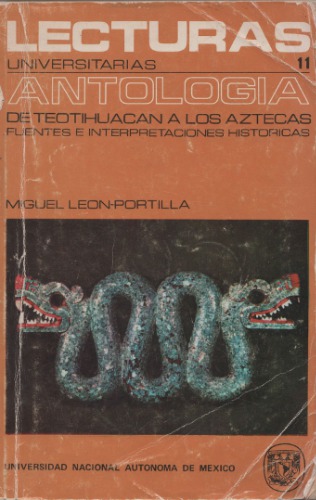 De Teotihuacán a los aztecas. Antología de fuentes e interpretaciones históricas