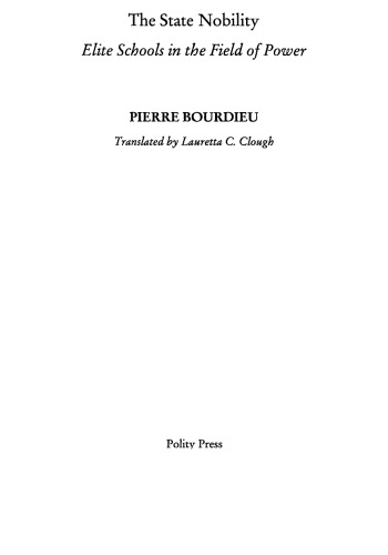 State Nobility: Elite Schools in the Field of Power