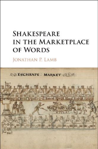 Shakespeare in the Marketplace of Words