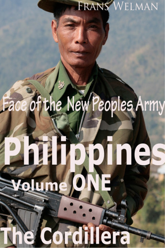Face of the New Peoples Army of the Philippines, Volume One: The Cordillera