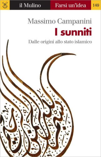 I sunniti. Dalle origini allo stato islamico