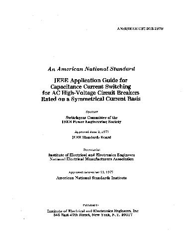 ANSI-IEEE C37.012-1979 - IEEE Application Guide For Capacitance Current Switching For AC High-Voltage Circuit Breakers Rated On A Symmetrical Current Basis