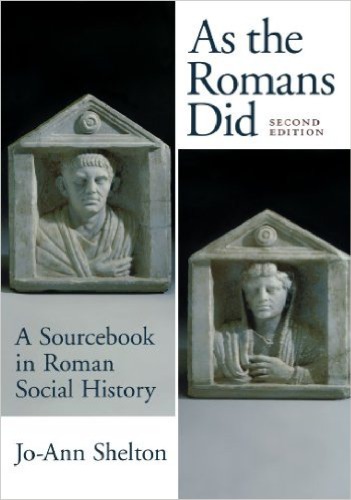 As The Romans Did: A Sourcebook in Roman Social History