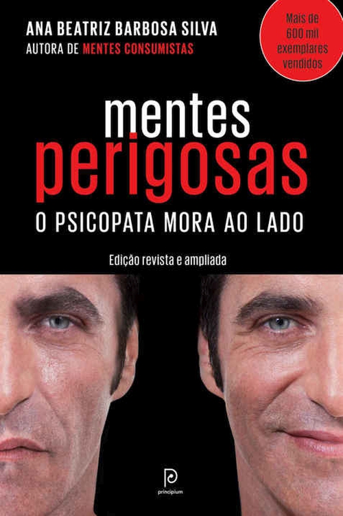 Mentes perigosas: o psicopata mora ao lado