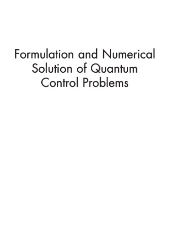 Formulation and Numerical Solution of Quantum Control Problems