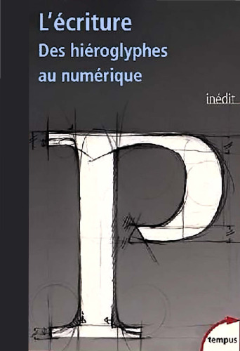 L’écriture depuis 5000 ans : Des hiéroglyphes au numérique