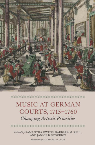 Music at German Courts, 1715-1760: Changing Artistic Priorities