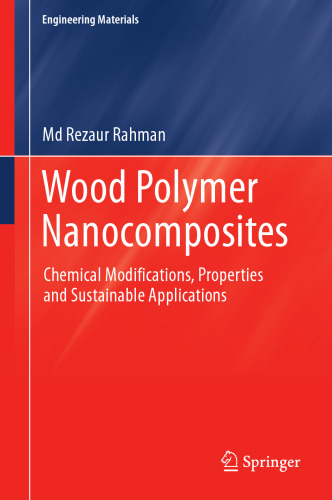 Wood Polymer Nanocomposites: Chemical Modifications, Properties and Sustainable Applications