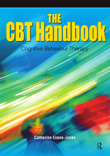 The CBT Handbook: Cognitive Behavioural Therapy