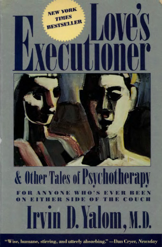 Love’s Executioner, and Other Tales of Psychotherapy