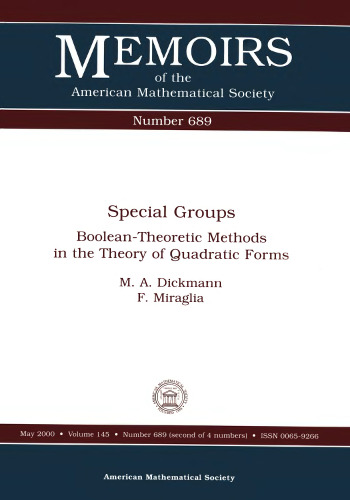 Special Groups: Boolean-Theoretic Methods in the Theory of Quadratic Forms