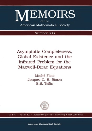 Asymptotic Completeness, Global Existence and the Infrared Problem for the Maxwell-Dirac Equations