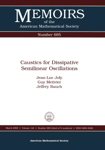 Caustics for Dissipative Semilinear Oscillations