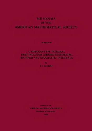 A Riemann-Type Integral That Includes Lebesgue-Stieltjes, Bochner and Stochastic Integrals
