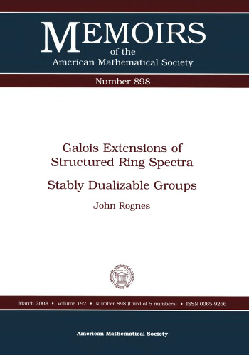 Galois Extensions of Structured Ring Spectra/Stably Dualizable Groups