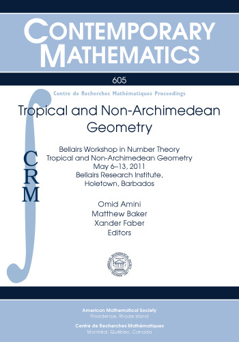 Tropical and Non-Archimedean Geometry: Bellairs Workshop in Number Theory Tropical and Non-archimedean Geometry, May 6-13, 2011, Bellairs Research ... Holetown, Barbados