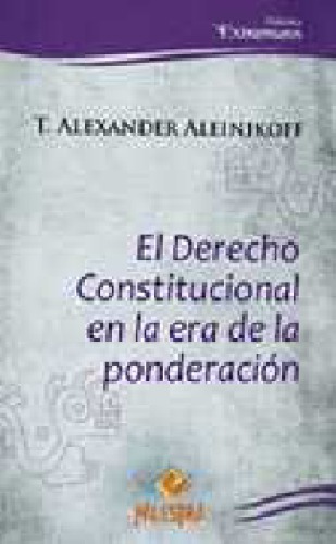 El derecho constitucional en la era de la ponderación