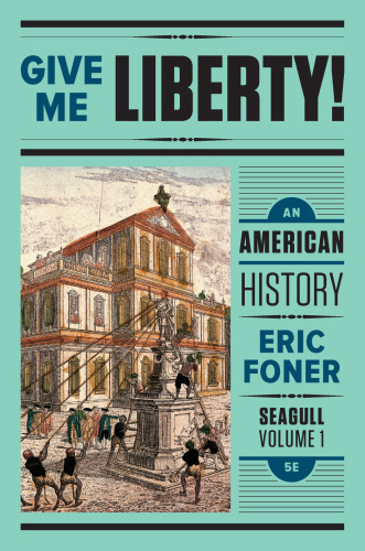 Give Me Liberty!: An American History