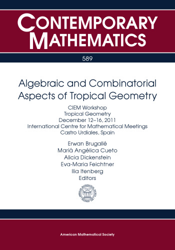 Algebraic and Combinatorial Aspects of Tropical Geometry