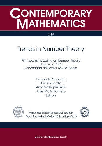 Trends in Number Theory: Fifth Spanish Meeting on Number Theory July 8-12, 2013, Universidad De Sevilla, Sevilla, Spain