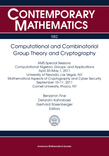 Computational and Combinatorial Group Theory and Cryptography: AMS Special Sessions: Computational Algebra, Groups, and Applications, April 30 - May ... Mathematical Aspec