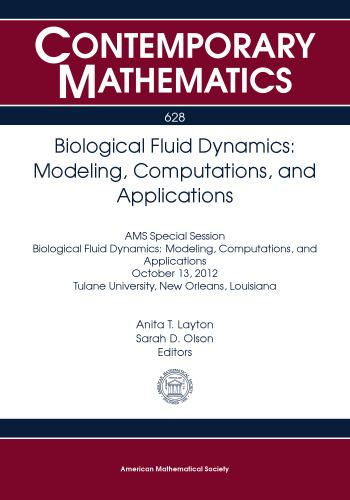 Biological Fluid Dynamics: Modeling, Computations, and Applications