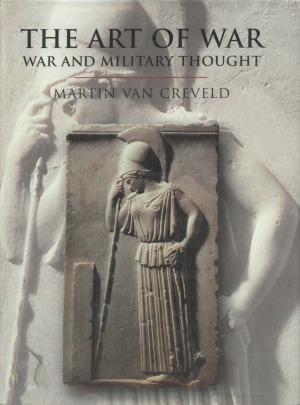 The Art of War:  War and Military Thought