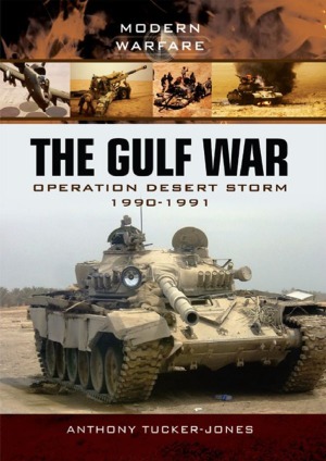 The Gulf War:  Operation Desert Storm, 1990–1991