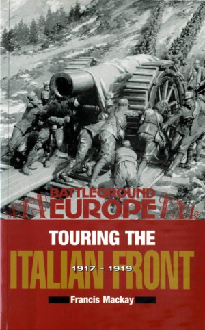 Touring the Italian Front, 1917–1919