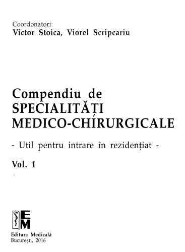 Compendiu de specialităţi medico-chirurgicale. Voi. 1. Scripcariu Viorel