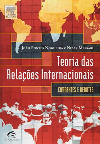 Teorias das Relações Internacionais: Correntes e Debates