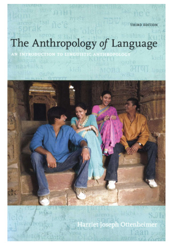 The Anthropology of Language: An Introduction to Linguistic Anthropology