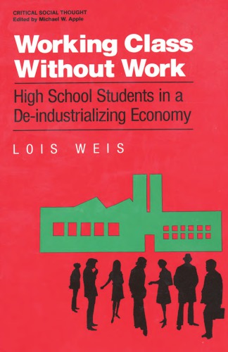 Working Class Without Work: High School Students in a De-industrializing Economy
