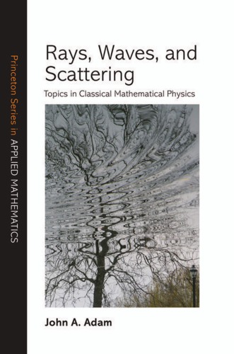 Rays, Waves, and Scattering: Topics in Classical Mathematical Physics