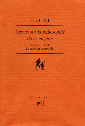 Leçons sur la philosophie de la religion, t.3 - La Religion accomplie