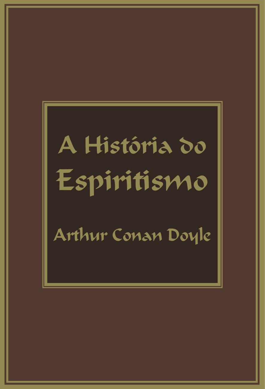 A História do Espiritismo