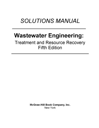 Wastewater Engineering Treatment and Reuse SOLUTIONS MANUAL