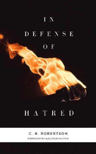 In Defense of Hatred
