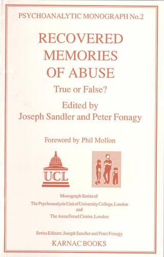 Recovered Memories of Abuse: True or False?