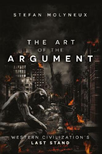 The Art of the Argument; Western Civilization’s Last Stand