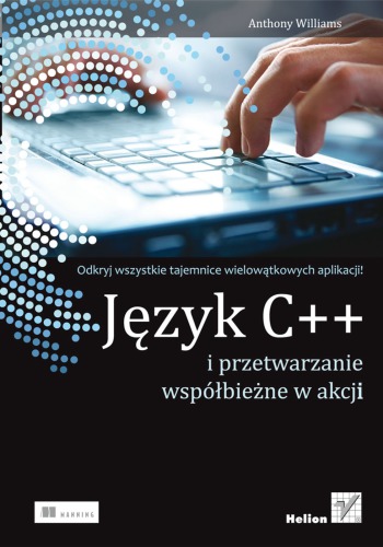 Język C++ i przetwarzanie współbieżne w akcji