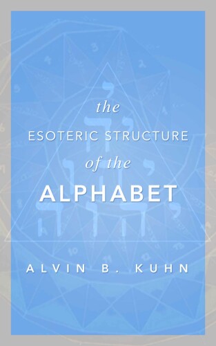 The Esoteric Structure of the Alphabet