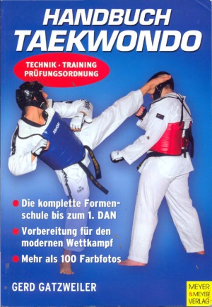Handbuch Taekwondo  Technik - Training - Profungsordnung