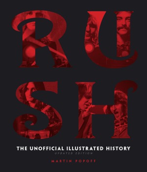 Rush  The Unofficial Illustrated History