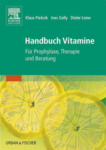 Handbuch Vitamine: Für Prophylaxe, Therapie und Beratung