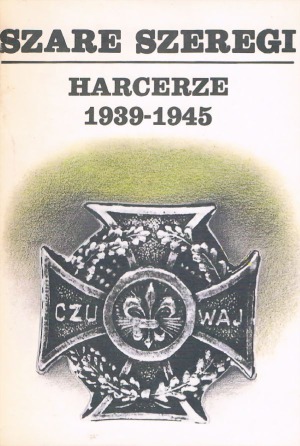Szare Szeregi. Harcerze 1939-1945 Tom III. Lista poleglych i zmarlych, indeksy i ilustracje