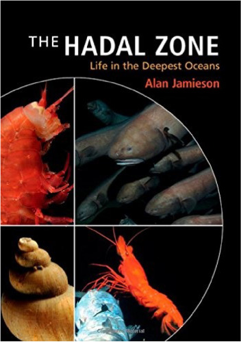The Hadal Zone: Life in the Deepest Oceans